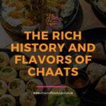 History and Flavors of Chaats