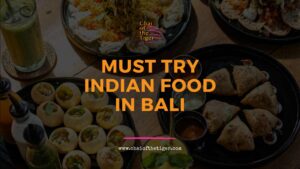 Must Try Indian Food in Bali