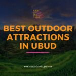 Best Outdoor Attractions in Ubud