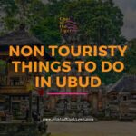 Non touristy things to do in Ubud