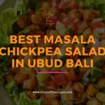 Best Masala Chickpea Salad in Ubud Bali from Chai of the Tiger