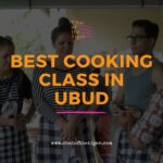 Best Cooking Class in Ubud