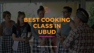 Best Cooking Class in Ubud